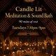 Candle Lit 90 Min Meditation & Sound Healing